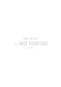 Hello, my room The ONOE FURNITURE -EST 1924-